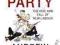 THE END OF THE PARTY Andrew Rawnsley