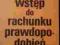 WSTĘP DO RACHUNKU PRAWDOPODOBIEŃSTWA - W.Feller