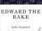 EDWARD THE RAKE John Pearson