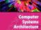 COMPUTER SYSTEMS ARCHITECTURE Newman, Gaura