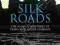 SILK ROADS Axel Madsen