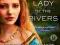 THE LADY OF THE RIVERS (THE COUSINS' WAR) Gregory