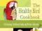 THE HEALTHY BIRD COOKBOOK Robin Deutsch