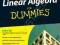 LINEAR ALGEBRA FOR DUMMIES Mary Jane Sterling