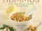 HUMMUS: AND 65 OTHER DELICIOUS AND HEALTHY ...