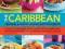 THE CARIBBEAN, CENTRAL AND SOUTH AMERICAN COOKBOOK