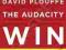 AUDACITY TO WIN, THE David Plouffe