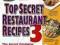 TOP SECRET RESTAURANT RECIPES 3 Todd Wilbur