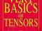 THE VERY BASICS OF TENSORS Nils Oeijord