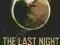 THE LAST NIGHT: ANTI-WORK, ATHEISM, ADVENTURE