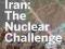 IRAN: THE NUCLEAR CHALLENGE Robert Blackwill