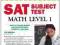 SAT SUBJECT TEST MATH LEVEL 1 Ira Wolf