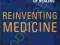 REINVENTING MEDICINE Larry Dossey