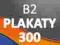 PLAKATY B2 300 szt. -offset- WYSYŁKA GRATIS PLAKAT