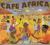 CD VARIOUS - CAFE AFRICA (2CD)