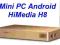 HiMedia H8 mini PC Android 3D BD ISO XBMC weeb.tv