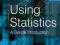 USING STATISTICS: A GENTLE INTRODUCTION Rugg