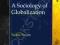 A SOCIOLOGY OF GLOBALIZATION Saskia Sassen