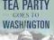 THE TEA PARTY GOES TO WASHINGTON Rand Paul