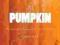PUMPKIN: THE CURIOUS HISTORY OF AN AMERICAN ICON