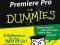 ADOBE PREMIERE PRO FOR DUMMIES Keith Underdahl