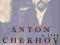 ANTON CHEKHOV A LIFE