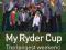 MY RYDER CUP- THE LONGEST WEEKEND David Williams