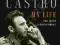 FIDEL CASTRO: MY LIFE: A SPOKEN AUTOBIOGRAPHY