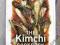 THE KIMCHI COOKBOOK Lauryn Chun