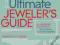 ULTIMATE JEWELER'S GUIDE Joanna Gollberg