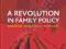 A REVOLUTION IN FAMILY POLICY Clem Henricson