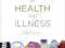 THE SOCIOLOGY OF HEALTH AND ILLNESS Nettleton