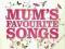 Mum's Favourite Songs (2CD)