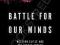 BATTLE FOR OUR MINDS Michael Widlanski