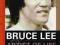 BRUCE LEE: ARTIST OF LIFE Bruce Lee