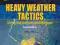 HEAVY WEATHER TACTICS Earl Hinz