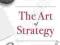 THE ART OF STRATEGY Avinash Dixit, Barry Nalebuff