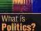 WHAT IS POLITICS? THE ACTIVITY AND ITS STUDY