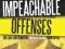 IMPEACHABLE OFFENSES Aaron Klein, Brenda Elliott