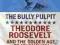 THE BULLY PULPIT Doris Goodwin