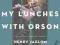 MY LUNCHES WITH ORSON Henry Jaglom