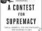 A CONTEST FOR SUPREMACY Aaron Friedberg