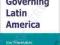 GOVERNING LATIN AMERICA Foweraker, Landman