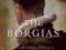 THE BORGIAS: THE HIDDEN HISTORY G. Meyer