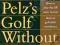 GOLF WITHOUT FEAR Dave Pelz