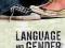LANGUAGE AND GENDER Mary Talbot