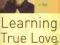LEARNING TRUE LOVE Chan Khong