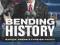 BENDING HISTORY? BARACK OBAMA'S FOREIGN POLICY