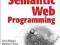 SEMANTIC WEB PROGRAMMING Hebeler, Fisher