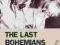 THE LAST BOHEMIANS: THE TWO ROBERTS Roger Bristow